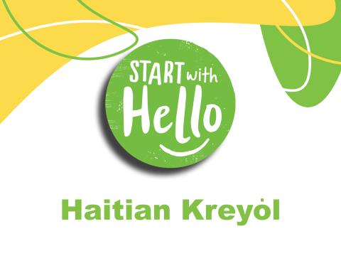 Start With Hello Middle and High School Presentation (Haitian/ Creole)