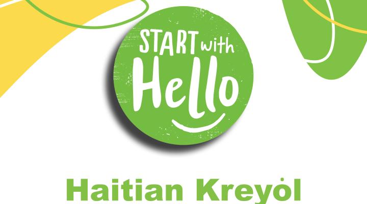 Start With Hello Middle and High School Presentation (Haitian/ Creole)