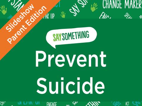 Prevent Suicide- Parent Edition Slideshow