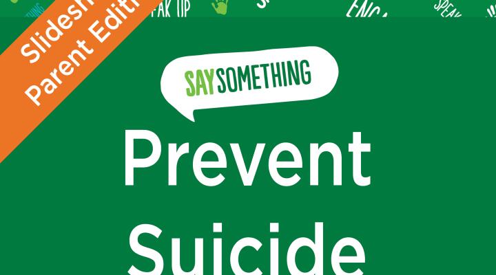 Prevent Suicide- Parent Edition Slideshow