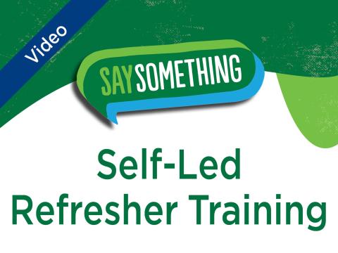 Say Something Self-Led Refresher Training Video