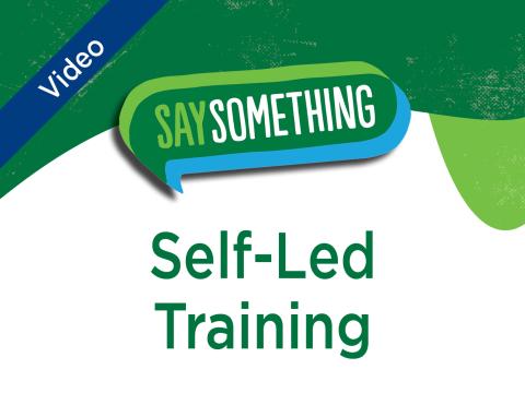 Say Something Self-Led Training Video