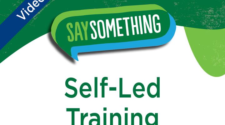 Say Something Self-Led Training Video